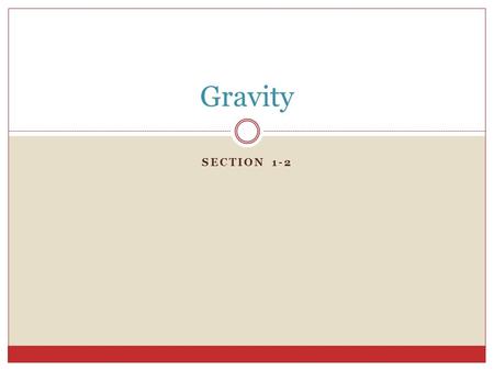 Gravity Section 1-2.