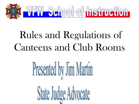 Rules and Regulations of Canteens and Club Rooms.