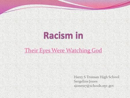 Their Eyes Were Watching God Harry S Truman High School Sergeline Jones