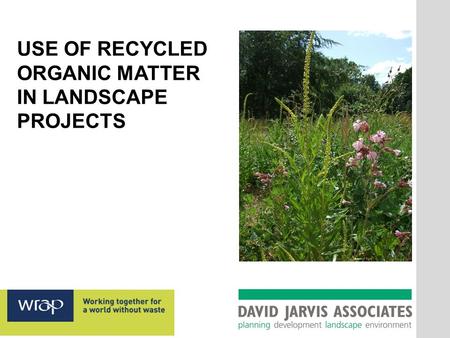 USE OF RECYCLED ORGANIC MATTER IN LANDSCAPE PROJECTS.