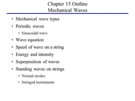 Chapter 15 Outline Mechanical Waves