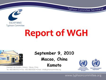 1/37 September 9, 2010 Macao, China Kamoto Report of WGH.