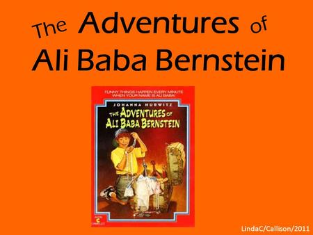 Adventures Ali Baba Bernstein The of LindaC/Callison/2011.