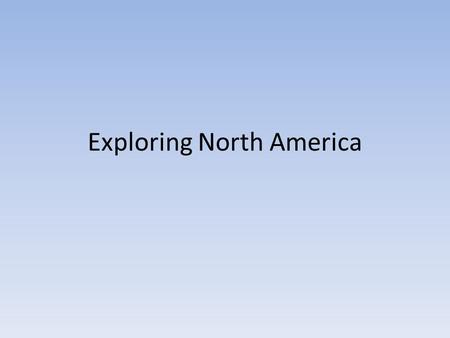 Exploring North America