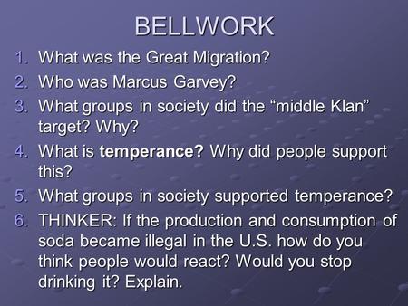 BELLWORK What was the Great Migration? Who was Marcus Garvey?
