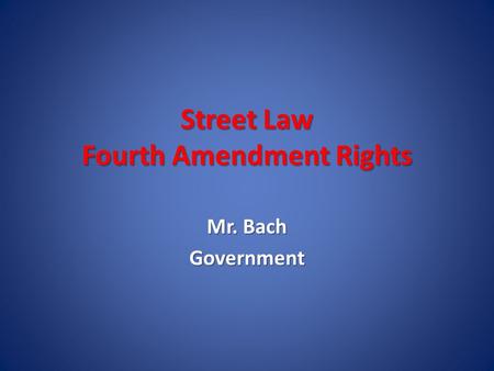 Street Law Fourth Amendment Rights