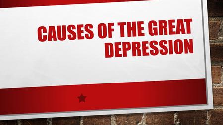 CAUSES OF THE GREAT DEPRESSION. THE GREAT DEPRESSION KWL ON YOUR PINK POST IT NOTE WRITE SOMETHING THAT YOU KNOW ABOUT THE GREAT DEPRESSION ON YOUR YELLOW.