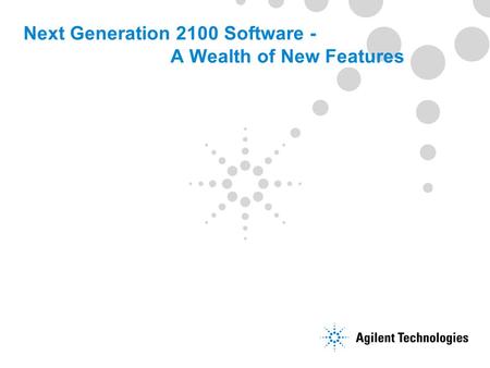 Next Generation 2100 Software - A Wealth of New Features.