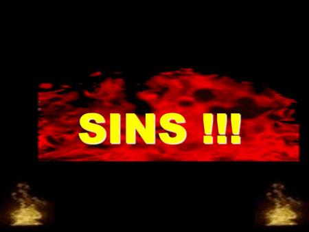 SINS !!!. Allah Most High says in His Glorious Book: Thus by this verse, Allah Most High has guaranteed the Garden of Paradise to those who avoid the.