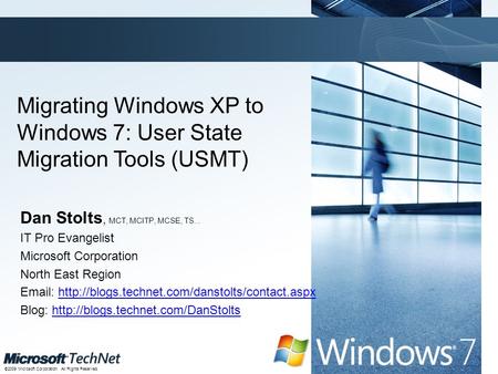 Click to edit Master title style TechNet goes virtual ©2009 Microsoft Corporation. All Rights Reserved. TechNet goes virtual Migrating Windows XP to Windows.