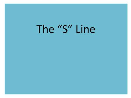The “S” Line. Revision あ い う え お か く け.