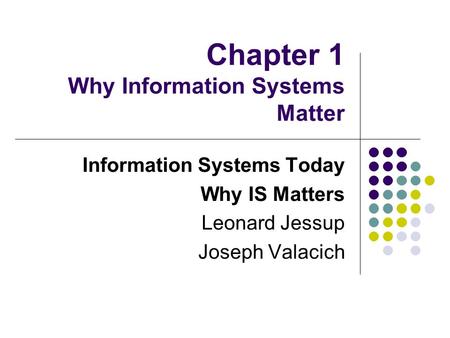 Chapter 1 Why Information Systems Matter