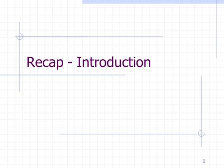 1 Recap - Introduction. 2 Three Concepts Services Interfaces Protocols.