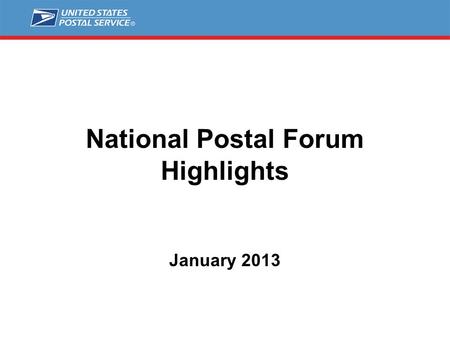 National Postal Forum Highlights January 2013. 2 NPF Highlights Date & TimeLocationEventDescriptionFeature Officer Saturday 3/16 1:00 pm TBDGolf TournamentMake.