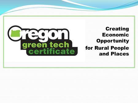 Creating Economic Opportunity for Rural People and Places.