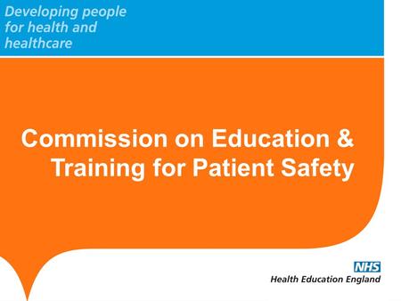 Commission on Education & Training for Patient Safety.