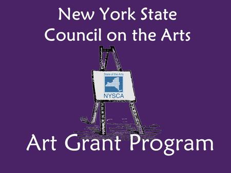 New York State Council on the Arts Art Grant Program.