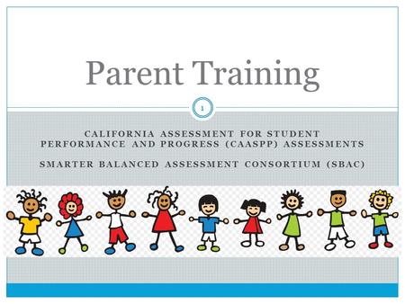 Parent Training California Assessment for Student