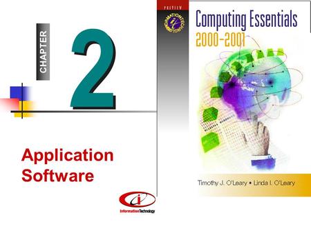 2 2 CHAPTER Application Software. Competencies 1. Common software features 2. Word processors 3. Spreadsheets 4. Database management systems 5. Presentations.