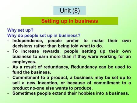 Unit (8) Setting up in business Why set up?