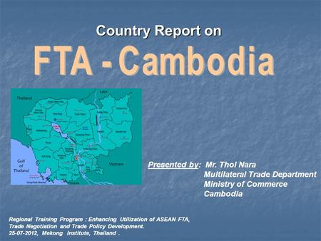 Country Report on Presented by: Mr. Thol Nara