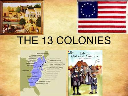 THE 13 COLONIES.