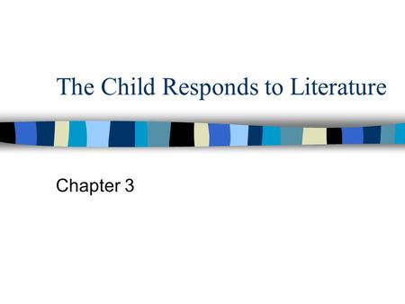 The Child Responds to Literature