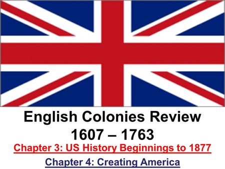 English Colonies Review 1607 – 1763