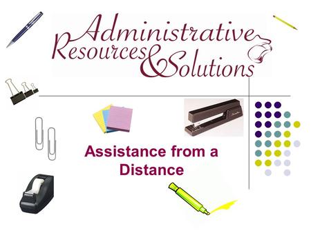 Assistance from a Distance. What is a Virtual Administrator? And what are the Business Advantages?