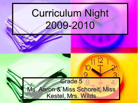 Grade 5 Ms. Aaron & Miss Schoreit, Miss Kestel, Mrs. Wilds