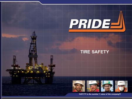 1 TIRE SAFETY SAFETY is the number 1 value of the company!!!