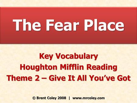 The Fear Place Key Vocabulary Houghton Mifflin Reading