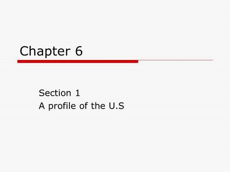 Section 1 A profile of the U.S