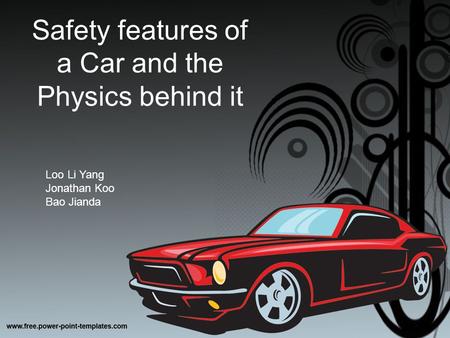 Safety features of a Car and the Physics behind it