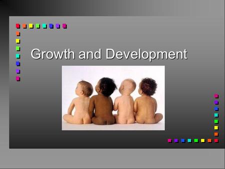 Growth and Development. Concepts of growth and development n Psychosocial development: Erikson n Cognitive development: Piaget n Moral development: Kohlberg.