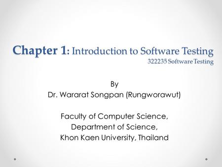 Chapter 1: Introduction to Software Testing Software Testing
