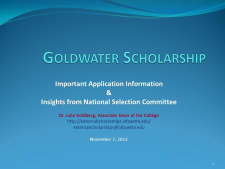 Important Application Information & Insights from National Selection Committee Dr. Julia Goldberg, Associate Dean of the College