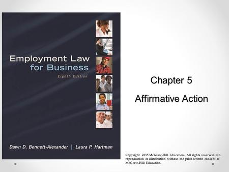 Chapter 5 Affirmative Action Copyright 2015 McGraw-Hill Education. All rights reserved. No reproduction or distribution without the prior written consent.