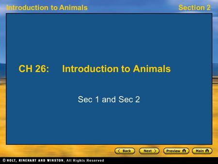 Introduction to AnimalsSection 2 CH 26:Introduction to Animals Sec 1 and Sec 2.