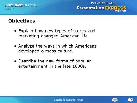 Chapter 25 Section 1 The Cold War Begins Section 3 Social and Cultural Trends Explain how new types of stores and marketing changed American life. Analyze.