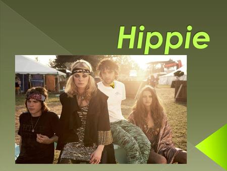 Hippie.