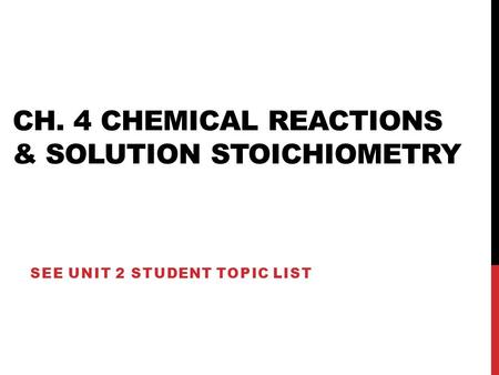 Ch. 4 Chemical Reactions & Solution Stoichiometry