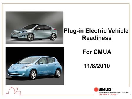 1 Plug-in Electric Vehicle Readiness For CMUA 11/8/2010.
