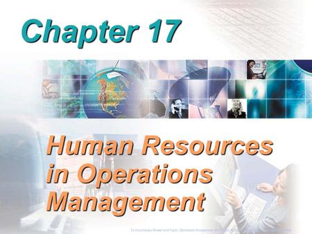 To Accompany Russell and Taylor, Operations Management, 4th Edition,  2003 Prentice-Hall, Inc. All rights reserved. Chapter 17 Human Resources in Operations.