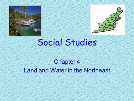 Chapter 4 Land and Water in the Northeast