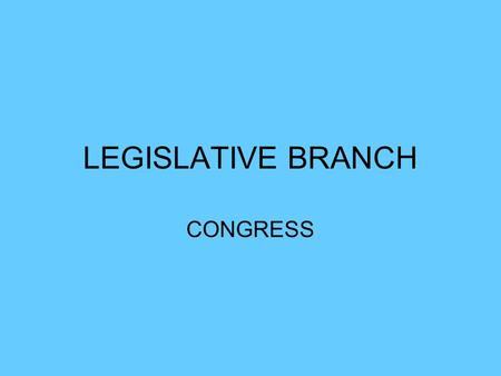 LEGISLATIVE BRANCH CONGRESS. In which Article of the Constitution will you find the Legislative Branches powers discussed? Article 1.