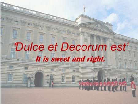 ‘Dulce et Decorum est’ It is sweet and right.