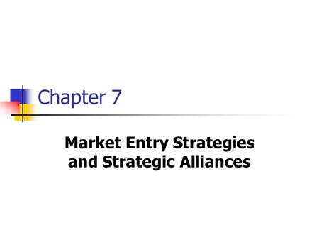 Market Entry Strategies and Strategic Alliances