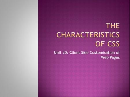 The Characteristics of CSS