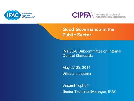 Page 1 | Confidential and Proprietary Information INTOSAI Subcommittee on Internal Control Standards May 27-28, 2014 Vilnius, Lithuania Vincent Tophoff.